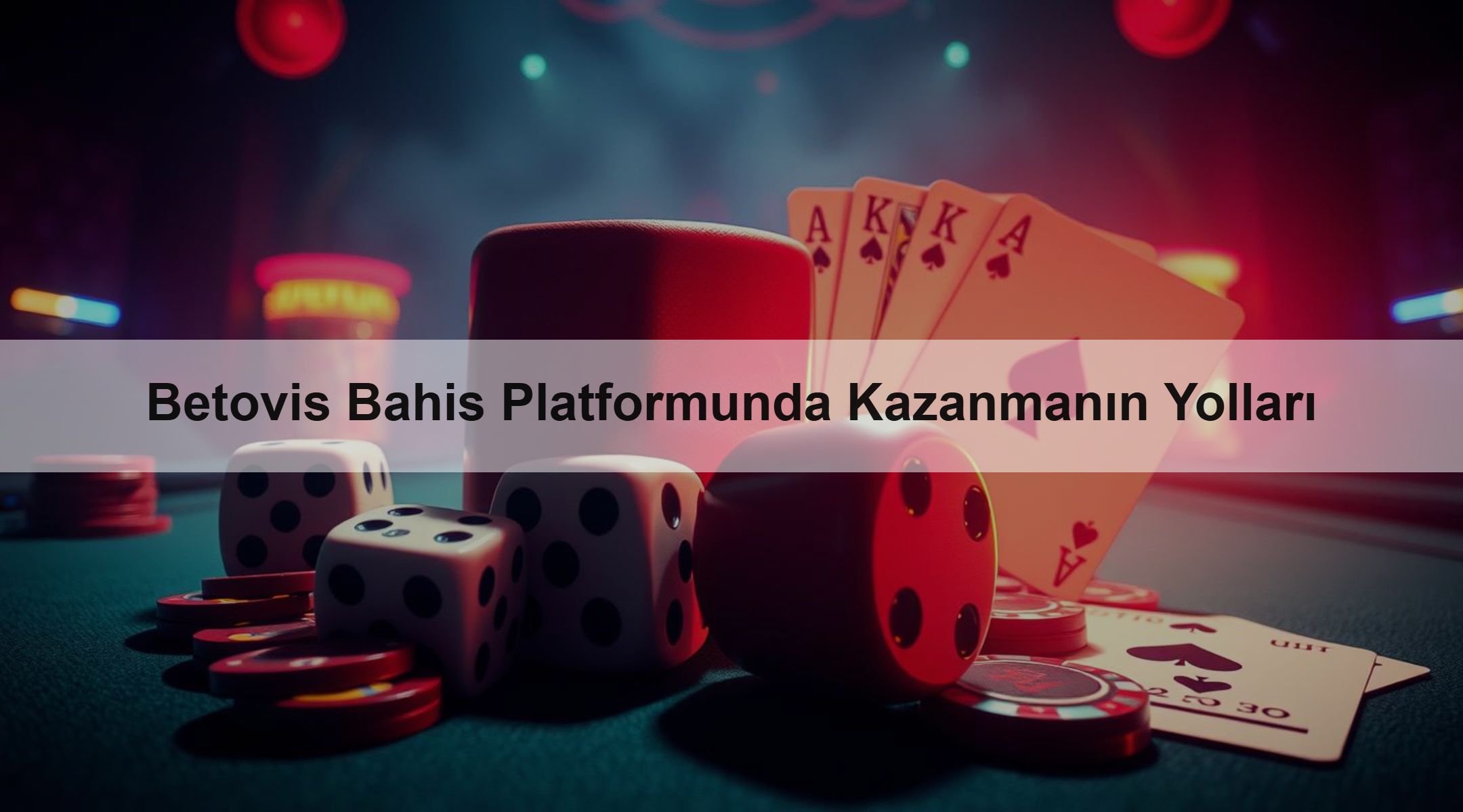 Betovis Bahis Platformunda Kazanmanın Yolları 1 Betovis Bahis Platformunda Kazanmanın Yolları